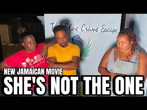 SHE’S NOT THE ONE NEW JAMAICAN MOVIE || TRUE WRLD TV