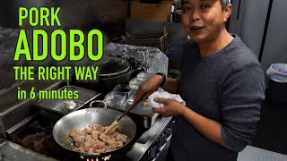 PORK ADOBO THE RIGHT WAY in 6 MINUTES