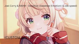Joel Corry & RAHH - Devotion (Sweetest Emotion) (1.18x speed)