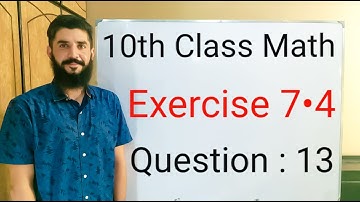 10th class Math Exercise 7.4 Question  13  | Balochistan Board | FREE EDUCATION | Muhammad . Hilal