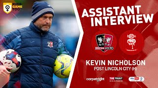 💬 Kevin Nicholson post Lincoln City (H) | Exeter City Football Club