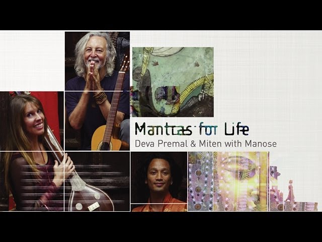 マントラMantras for Life Deva Premal & Miten Deva Premal and Miten with Manose: Mantras for Life (Album Sampler