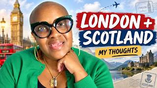 London, Scotland & Travel Thoughts | Friday Musing
