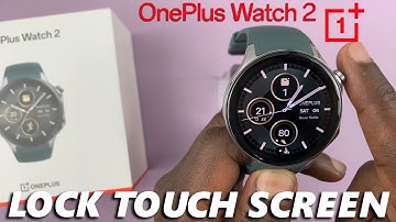 OnePlus Watch 2: How To Temporarily Disable Touch Screen | Temporarily Lock Touch Screen
