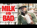 Don’t Drink Milk!