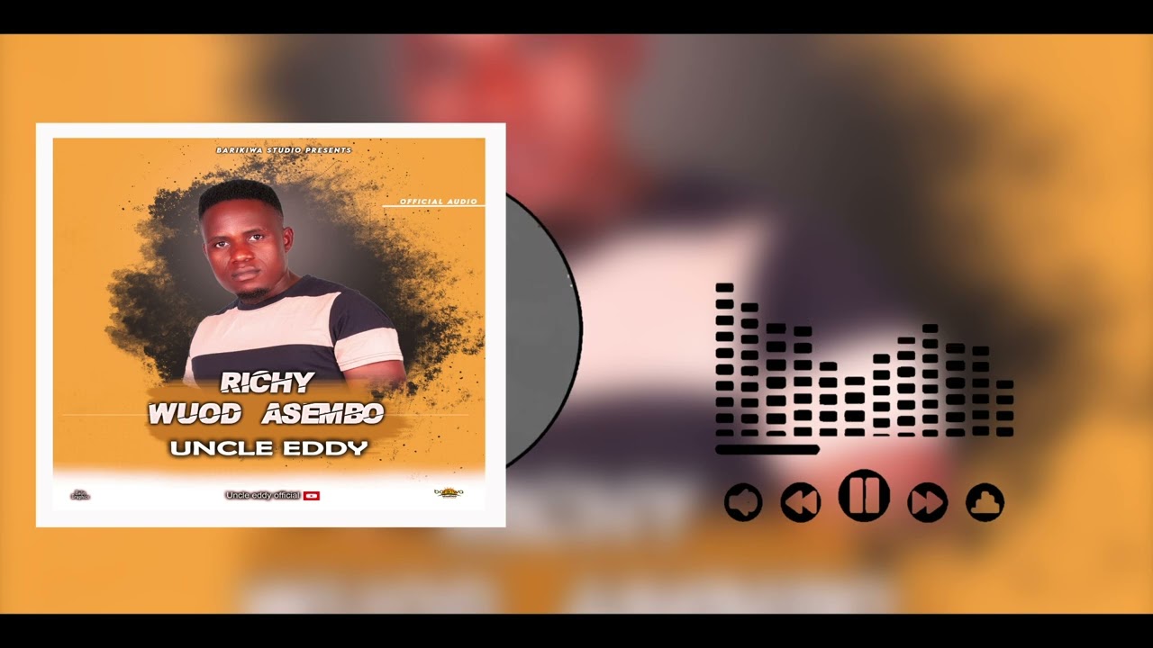 Uncle Eddy - Richy Wuod Asembo [SMS "Skiza 6982986" to "811"] (Official Audio)