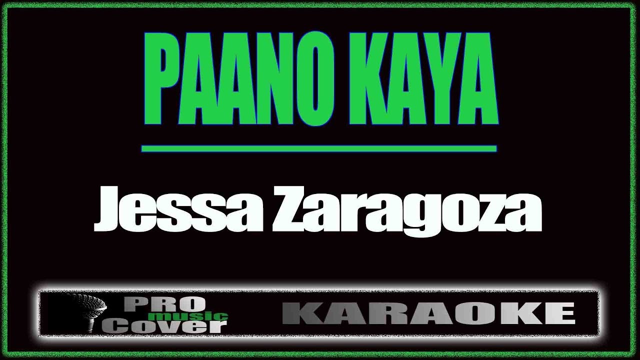 Paano kaya   Jessa Zaragoza KARAOKE