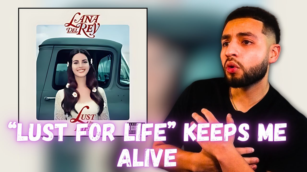 First Time Listening to Lana Del Rey - Lust for Life (Reaction/Review)