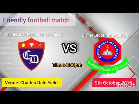 Friendly football match advert(Charles Dale Memorial secondary school Vs Divine BluePrint academy)