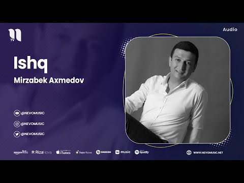 Mirzabek Axmedov — Ishq (audio 2023)