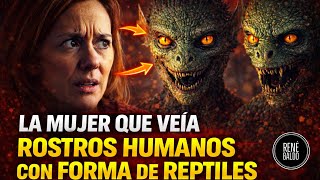 La mujer que veía rostros humanos con forma de reptiles 