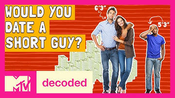 Would You Date a Short Guy? | Decoded | MTV