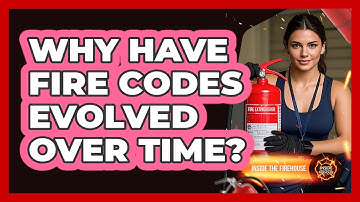 Why Have Fire Codes Evolved Over Time? - Inside the Firehouse