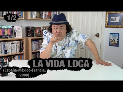 No mam*s que no la has visto! 18 Parte 1/2 - LA VIDA LOCA, ( Esp, Fra, Mex, 2008)