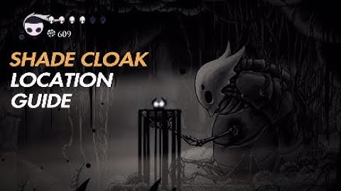 Hollow Knight - Shadow Cloak Location Guide