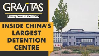 Gravitas: China gives Uighur detention camps a 