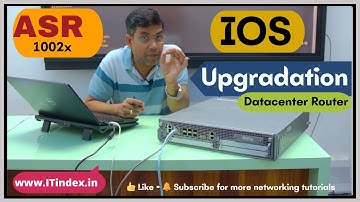 Cisco ASR 1002X IOS Upgrade Step by Step | Datacenter Router IOS Upgradation Explained | ITindex