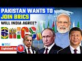 Why does pakistan want to join the brics explained by world affairs