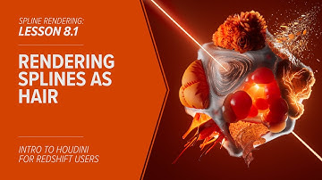 8.1 - SPLINES - Rendering Splines as Hair in Redshift & Houdini
