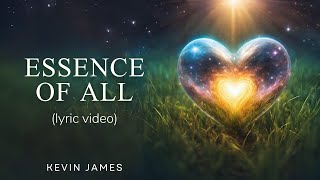 Kevin James - Essence of All - (lyric video)