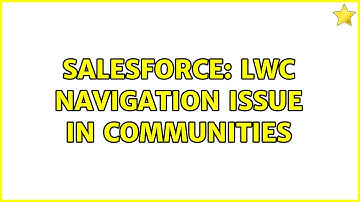 Salesforce: LWC navigation issue in communities