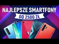 NAJLEPSZE SMARTFONY do 2500 ZŁ | Ranking smartfonów 2020