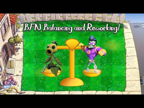 BFN Balancing and Reworking 2!