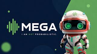 MEGA AI - "I am not probabilistic"