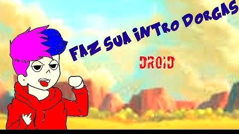 Como criar uma intro dorgas pelo celular Parte 1