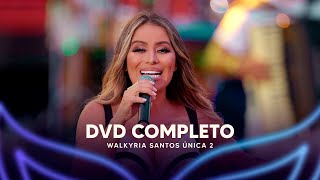 Walkyria Santos - Dvd Completo Walkyria Santos Única 2