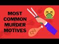 6 most common murder motives
