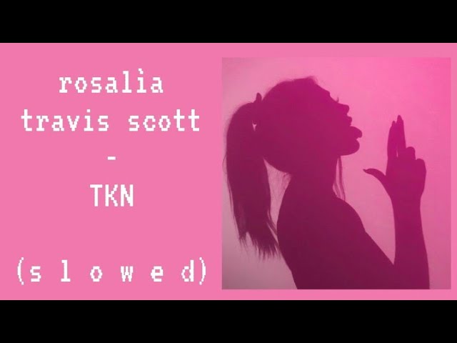 rosalìa - TKN *𝙨𝙡𝙤𝙬𝙚𝙙 + 𝙧𝙚𝙫𝙚𝙧𝙗* | she got hips I gotta grip for, alot of a** don't need to have more