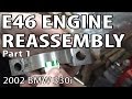BMW E46 Engine Reassembly Part 1 DIY #m54rebuild 22