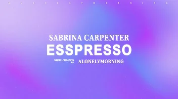 Sabrina Carpenter - Espresso (Lyrics)