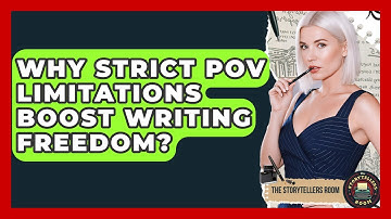 Why Strict POV Limitations Boost Writing Freedom? - The Storytellers Room