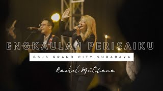 Engkaulah Perisaiku  Gsjs Grand City   Rachel Mutiara