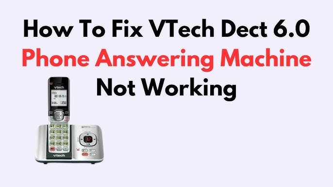 Vtech Answering Machine Troubleshooting: Quick Fixes