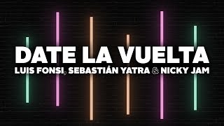 Date La Vuelta (Letra) - Luis Fonsi, Sebastián Yatra, Nicky Jam Resimi