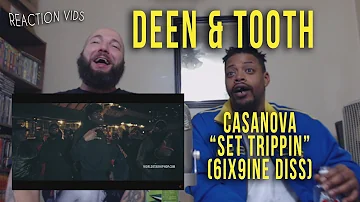 Casanova "Set Trippin" (6IX9INE Diss) - Deen & Tooth Reaction