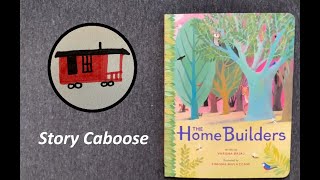 The Home Builders | Children's Book Read Aloud