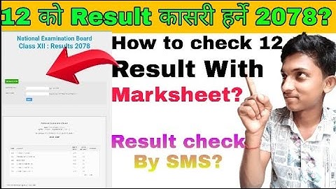 How To Check 12 Result 2078 With Marksheet | 12 ko result kasari herne 2078 | NEB 12 Result 2078