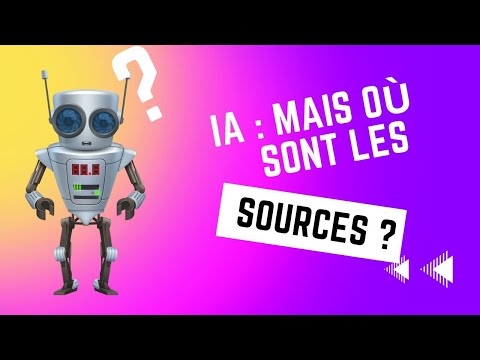 IA : mais où sont les sources ?