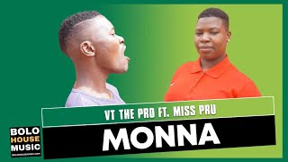 Vt The Pro - Monna Ft Miss Pru Original