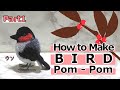 How to make a bird pom-pom  : Eurasian Bullfinch 1/2（ウソ）