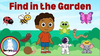 Find in the Garden | Fun Kids Song About Bugs, Nature & Discovery | Tiny Totz Kidz