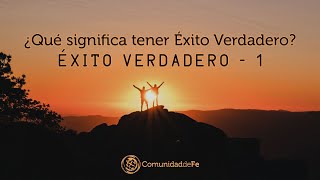 ¿Qué significa tener Éxito Verdadero?