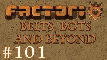 Factorio - Belts, Bots and Beyond: Part 101 The multiplayer live Stream