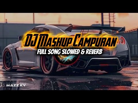 Dj Mashup Campuran Full Song Slowed \u0026 Reverb | FERY SOPAN REMIX || Dj Full Band Terbaru 🎧