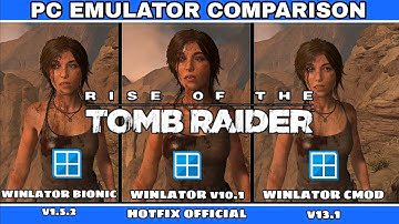 Winlator Bionic vs Winlator 10.1 vs Winlator Cmod v13.1 | Rise Of The Tomb Raider | Performance Test