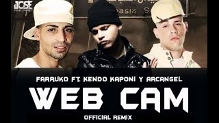 WebCam (Full Version) - Farruko Ft Kendo Y Arcangel